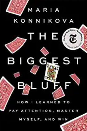 Book cover titled The Biggest Bluff by Maria Konnikova